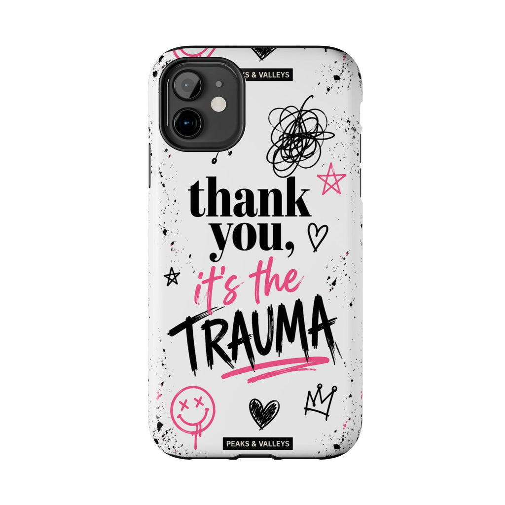 Thank You, It’s the Trauma – Bold Aesthetic Phone Case | Funny Relatable Quote | Trendy Minimal Design