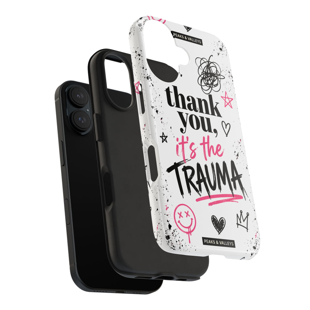 Thank You, It’s the Trauma – Bold Aesthetic Phone Case | Funny Relatable Quote | Trendy Minimal Design
