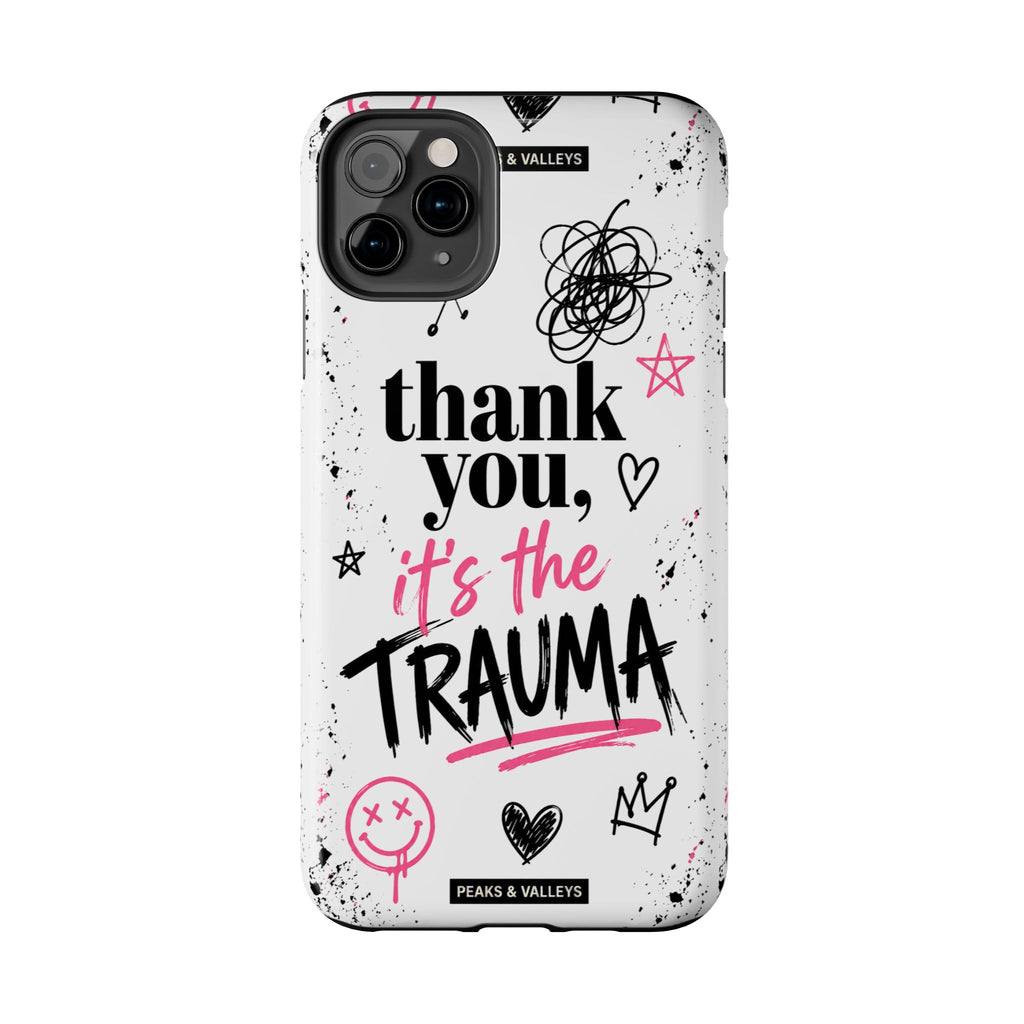 Thank You, It’s the Trauma – Bold Aesthetic Phone Case | Funny Relatable Quote | Trendy Minimal Design