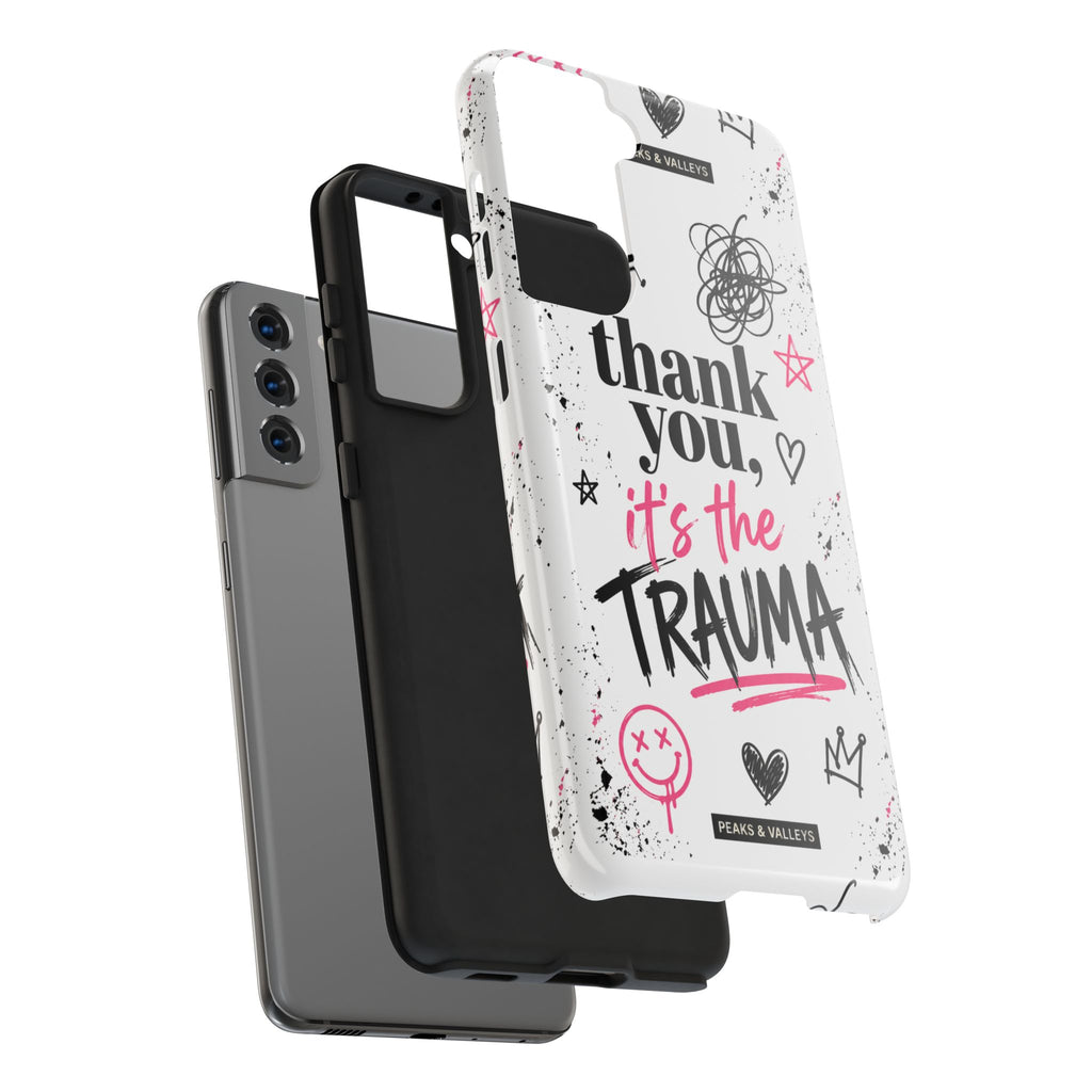 Thank You, It’s the Trauma – Bold Aesthetic Phone Case | Funny Relatable Quote | Trendy Minimal Design