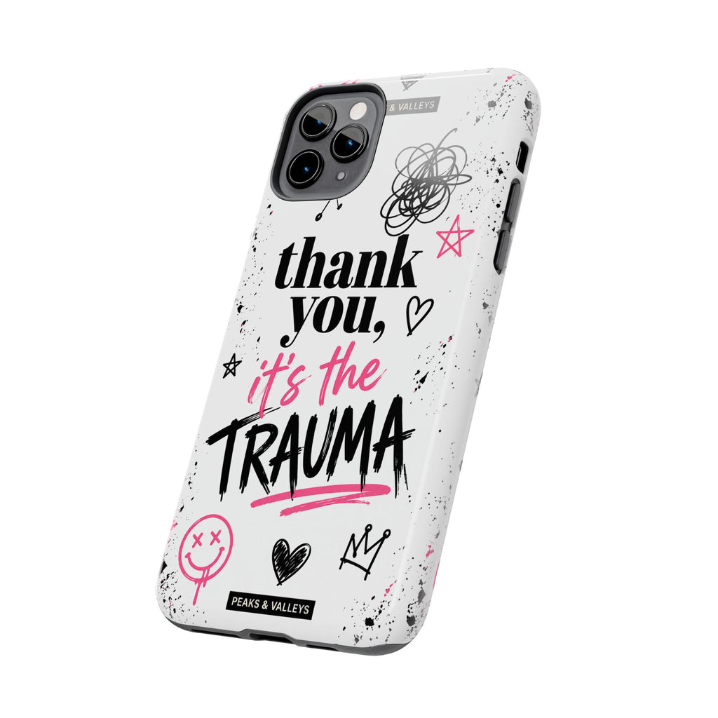 Thank You, It’s the Trauma – Bold Aesthetic Phone Case | Funny Relatable Quote | Trendy Minimal Design