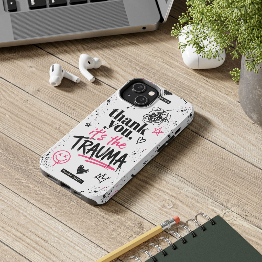 Thank You, It’s the Trauma – Bold Aesthetic Phone Case | Funny Relatable Quote | Trendy Minimal Design