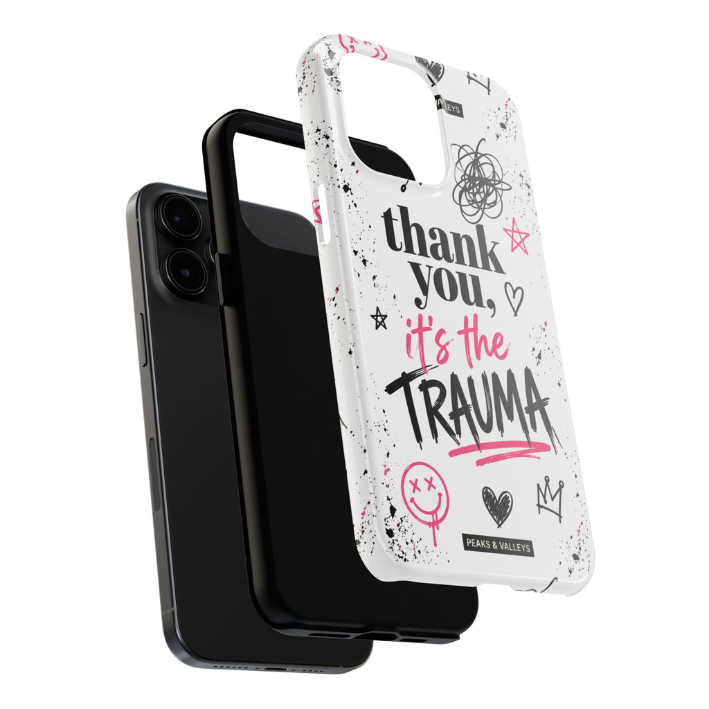 Thank You, It’s the Trauma – Bold Aesthetic Phone Case | Funny Relatable Quote | Trendy Minimal Design