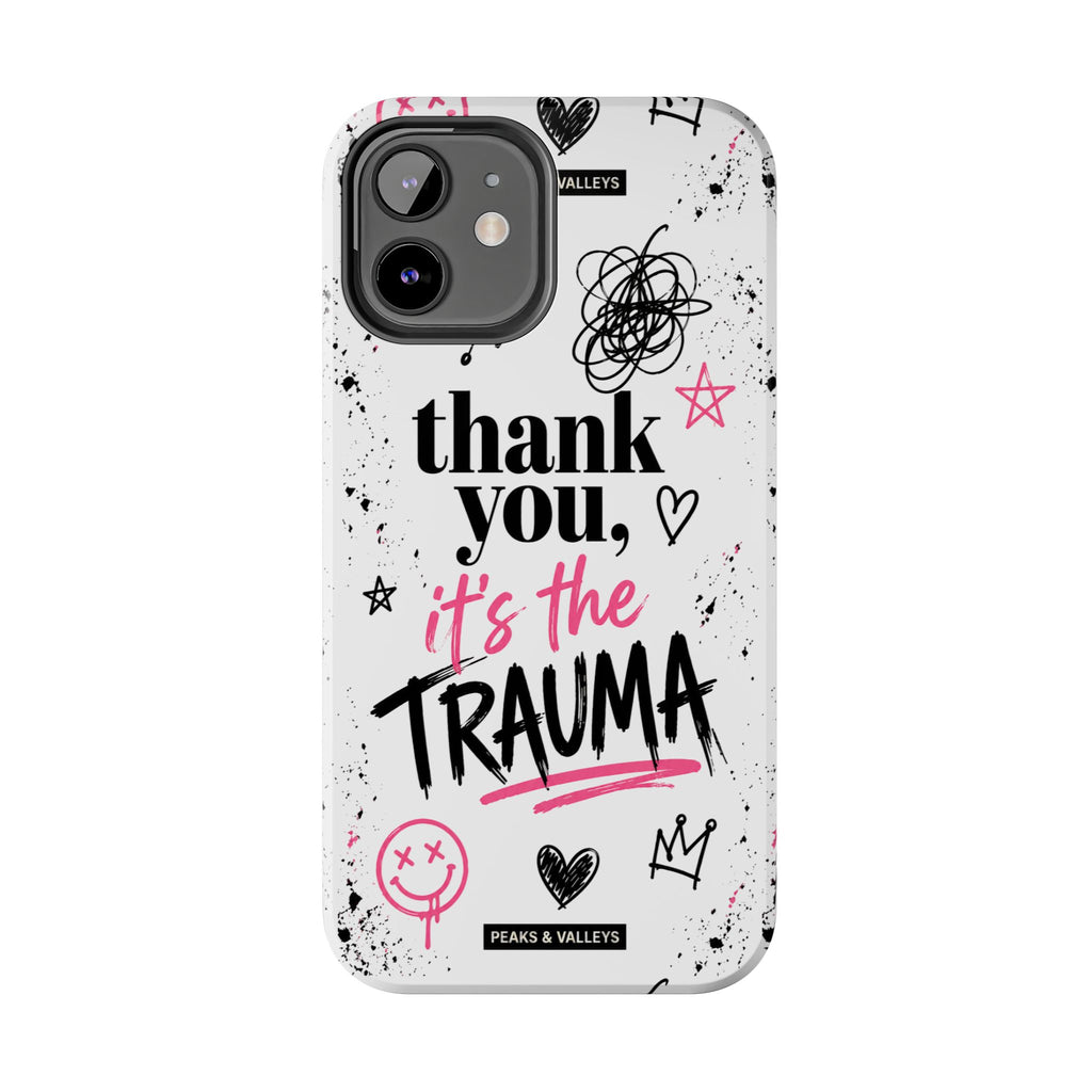 Thank You, It’s the Trauma – Bold Aesthetic Phone Case | Funny Relatable Quote | Trendy Minimal Design