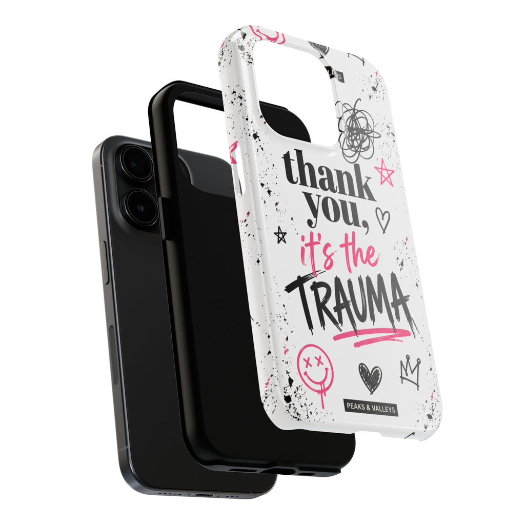 Thank You, It’s the Trauma – Bold Aesthetic Phone Case | Funny Relatable Quote | Trendy Minimal Design
