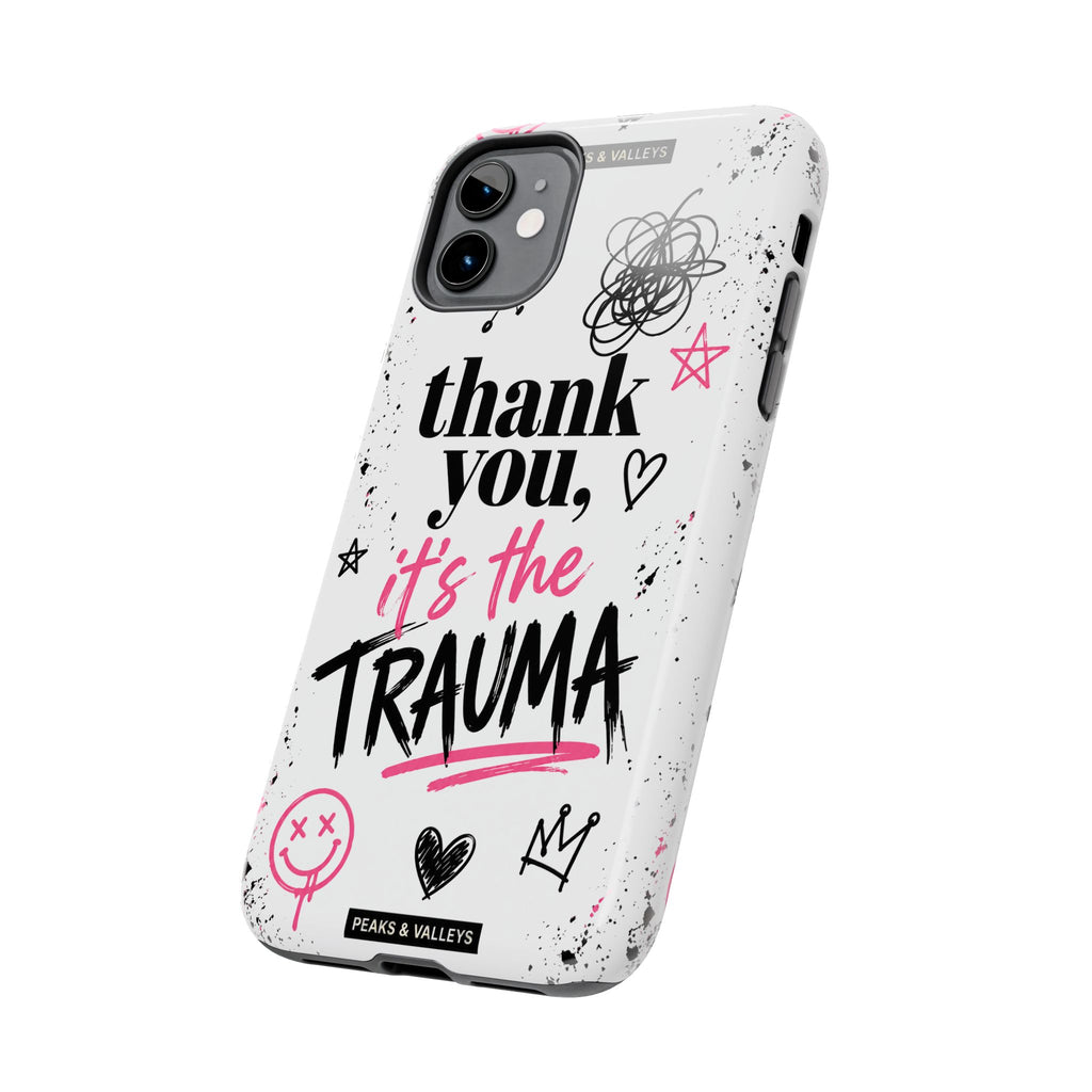 Thank You, It’s the Trauma – Bold Aesthetic Phone Case | Funny Relatable Quote | Trendy Minimal Design