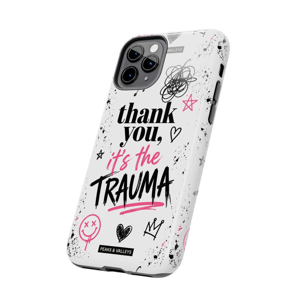 Thank You, It’s the Trauma – Bold Aesthetic Phone Case | Funny Relatable Quote | Trendy Minimal Design