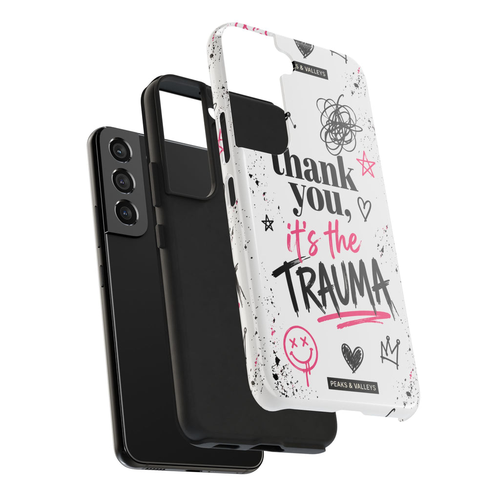Thank You, It’s the Trauma – Bold Aesthetic Phone Case | Funny Relatable Quote | Trendy Minimal Design